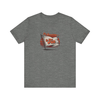 I'm Surrendering to Fun — Fun with Flags Retro Tee (Light)