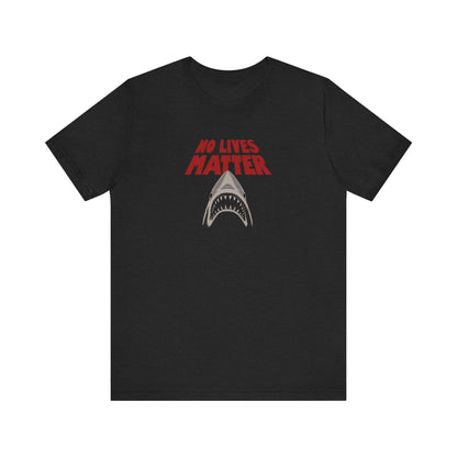 No Lives Matter — Jaws-Inspired Retro Tee (Dark)