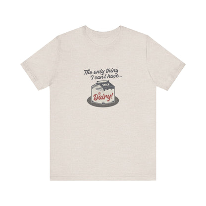 Can’t Have Dairy — Friends Jill Green Retro Tee (Light)