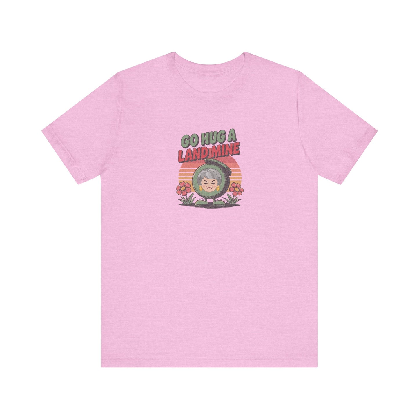 Go Hug a Land Mine — Dorothy Zbornak Retro Tee (Light)