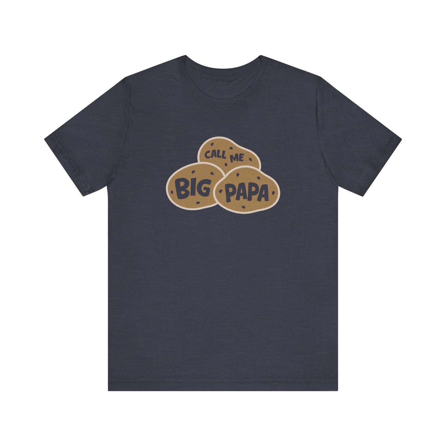 Call Me Big Papa Shirt — Funny Dad Gift, Potato Pun Tee