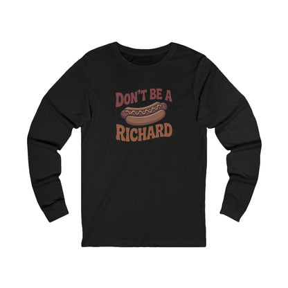 Don’t Be a Richard – Hotdog Roast Retro Long Sleeve (Dark)