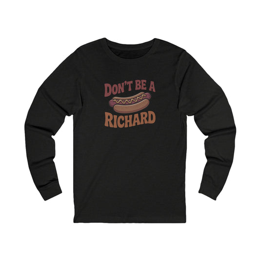 Don’t Be a Richard – Hotdog Roast Retro Long Sleeve (Dark)