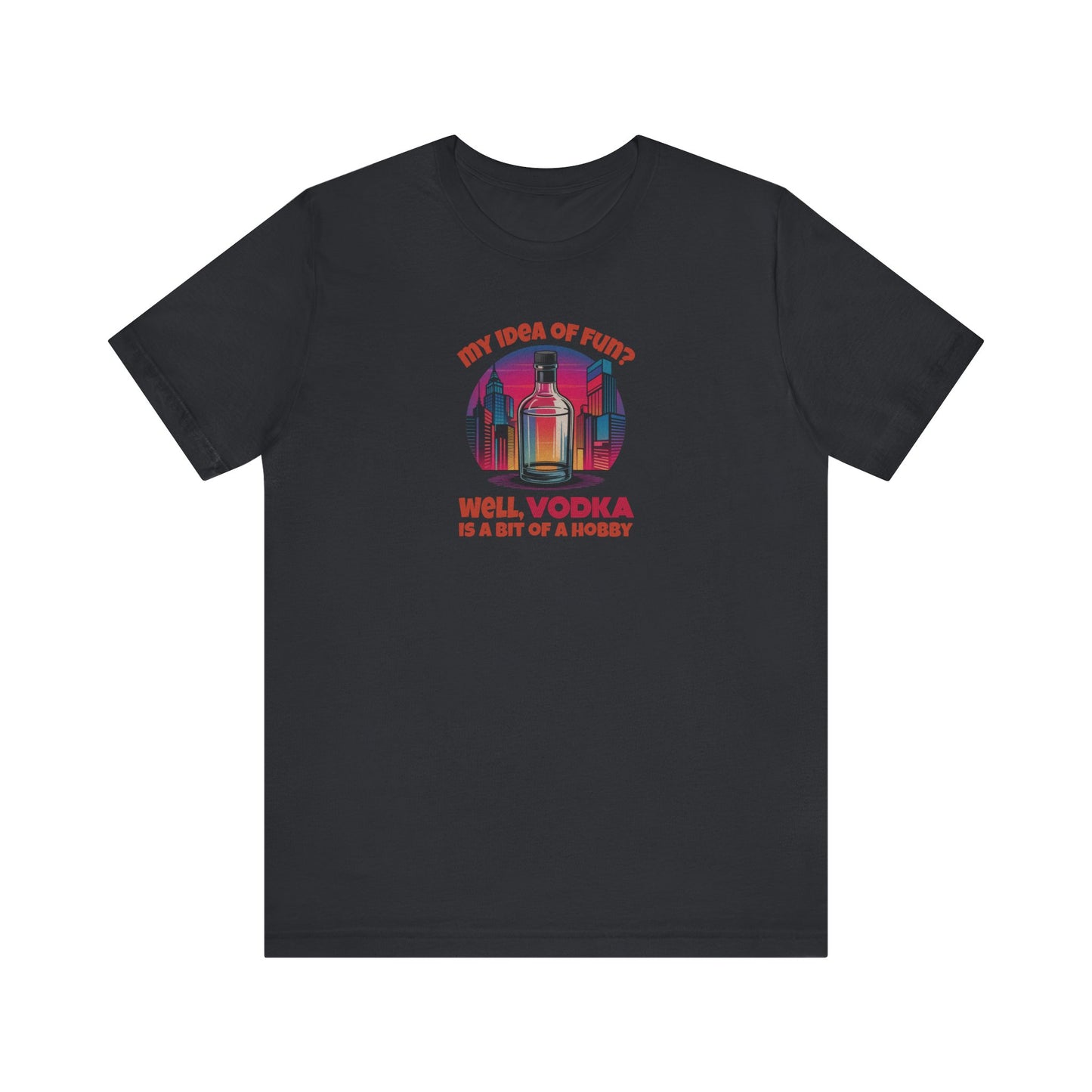 Vodka is a Bit of a Hobby — Retro Graphic Tee (Dark)