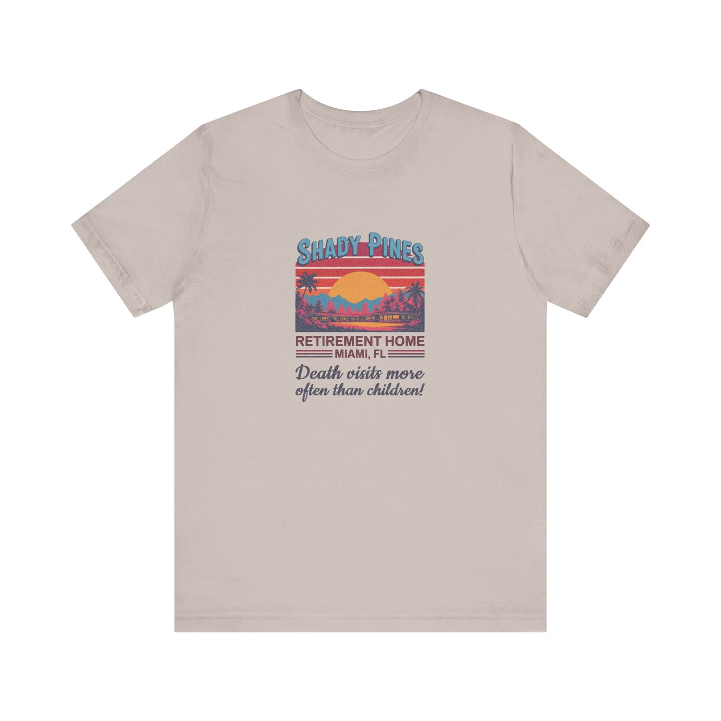 Shady Pines (Death Visits More Often Than Children) — Retro Tee (Light)