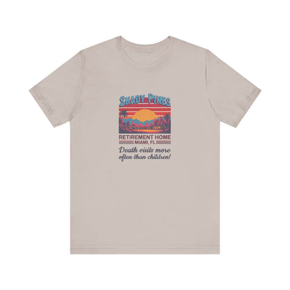 Shady Pines (Death Visits More Often Than Children) — Retro Tee (Light)