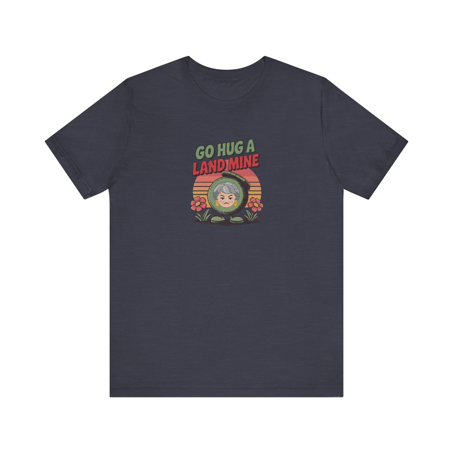 Go Hug a Land Mine — Dorothy Zbornak Retro Tee (Dark)
