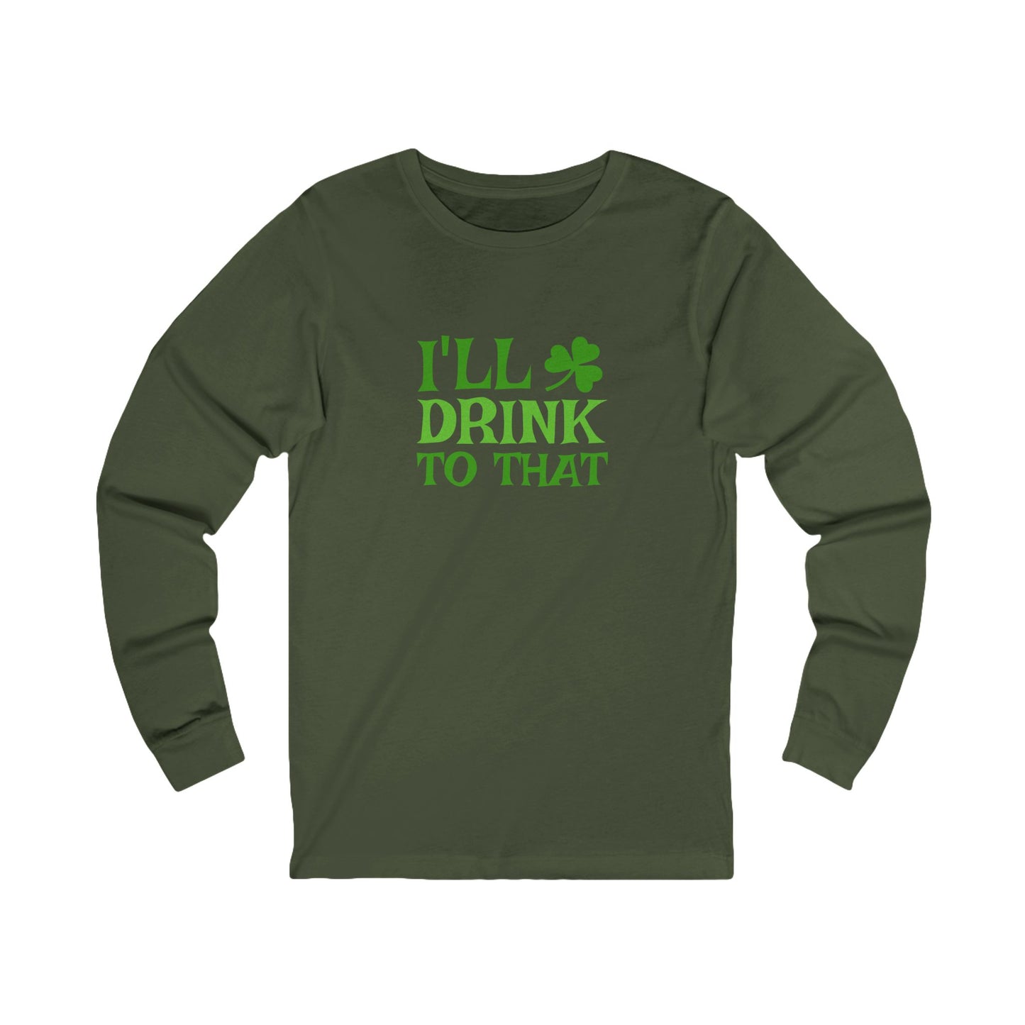 I'll Drink to That — St. Patrick's Retro Long Sleeve (Dark)