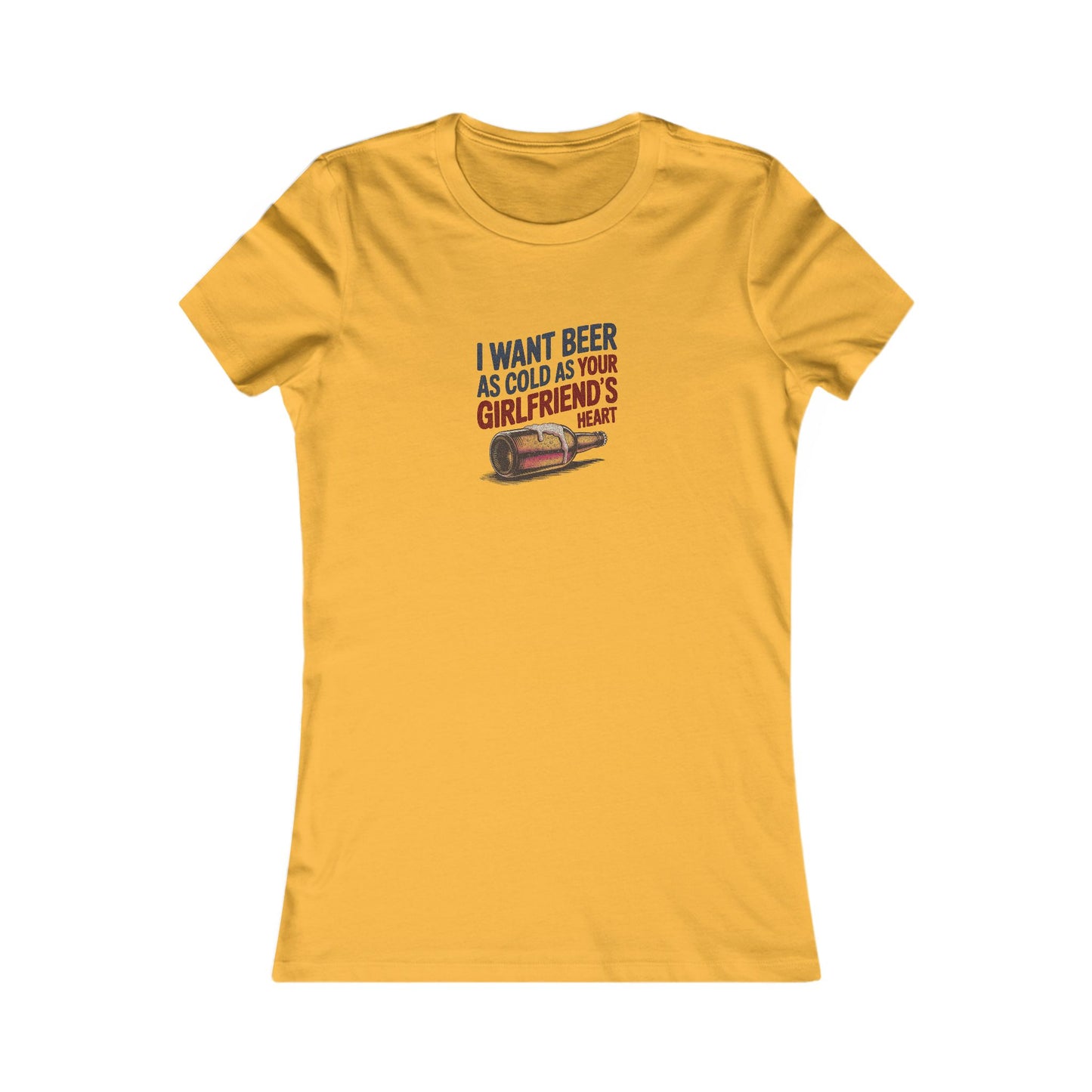 I Want Beer As Cold As Your Girlfriend’s Heart — Retro Women's Tee (Light)