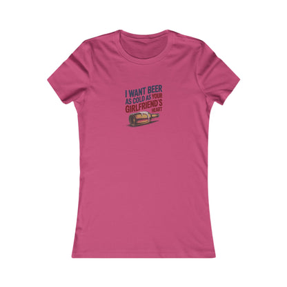 I Want Beer As Cold As Your Girlfriend’s Heart — Retro Women's Tee (Light)