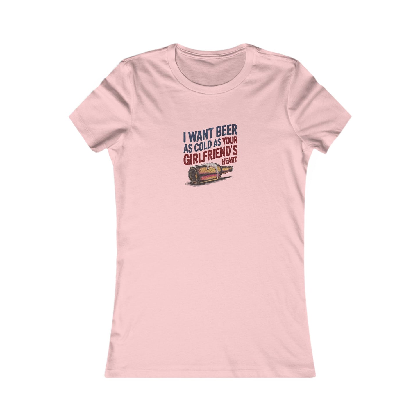 I Want Beer As Cold As Your Girlfriend’s Heart — Retro Women's Tee (Light)