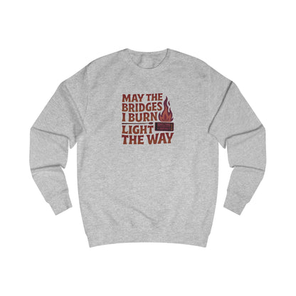 May the Bridges I Burn Light the Way — Retro Sweatshirt (Light)