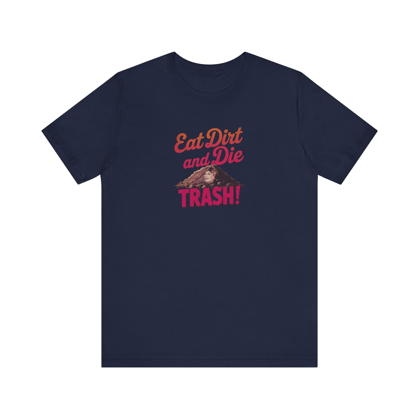 Eat Dirt and Die, Trash! — Blanche Devereaux Retro Tee (Dark)