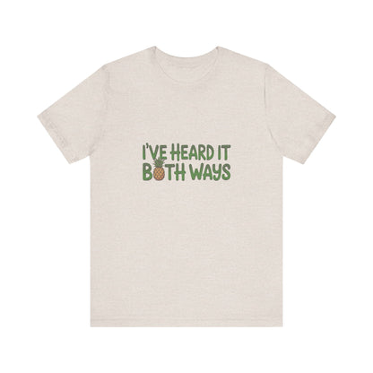 I’ve Heard It Both Ways — Psych Retro Tee (Light)