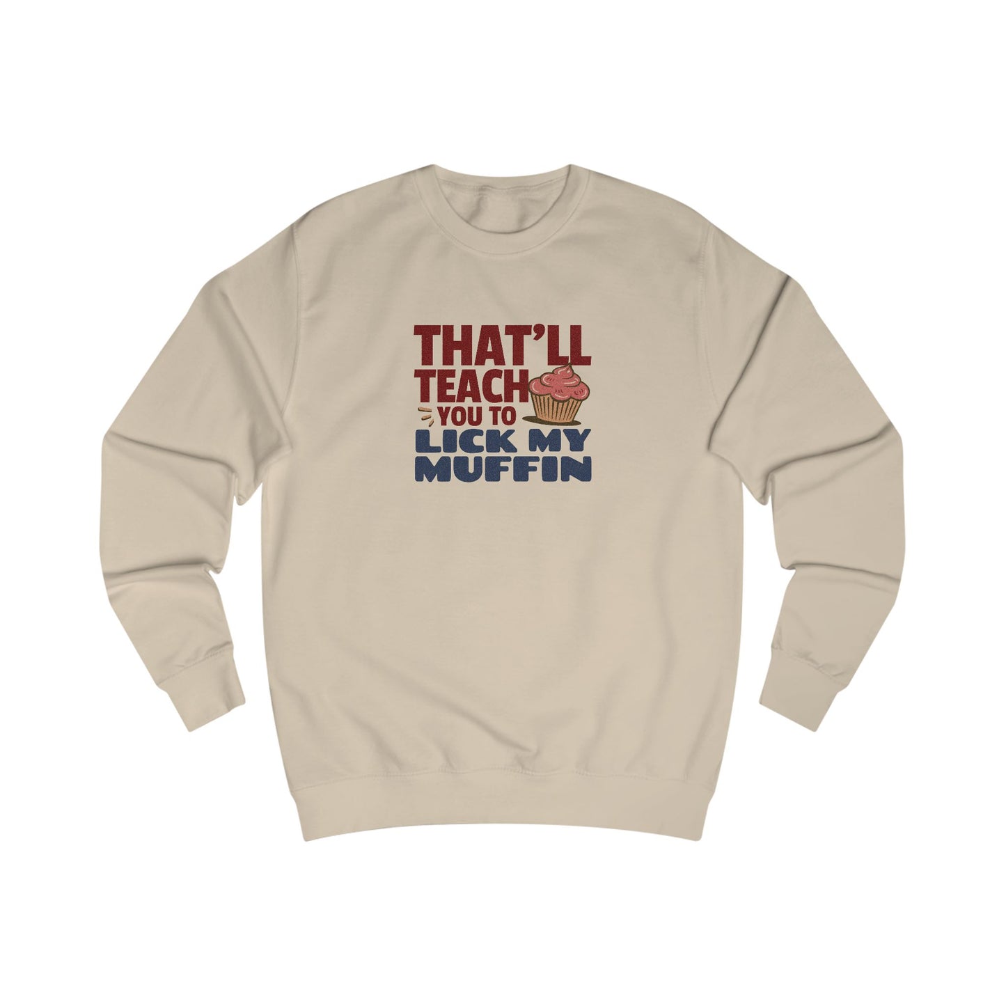 That'll Teach You to Lick My Muffin — Friends Retro Sweatshirt (Light)