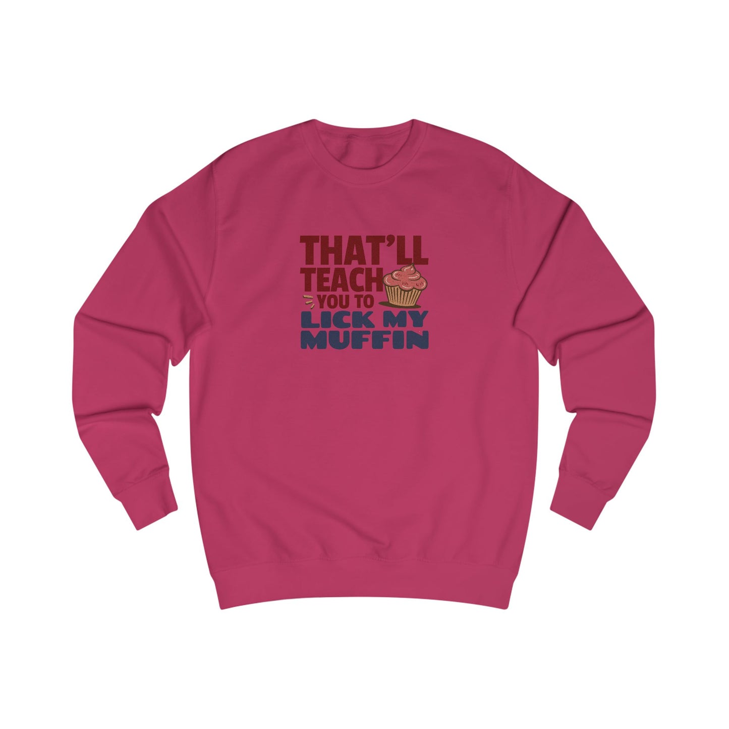 That'll Teach You to Lick My Muffin — Friends Retro Sweatshirt (Light)