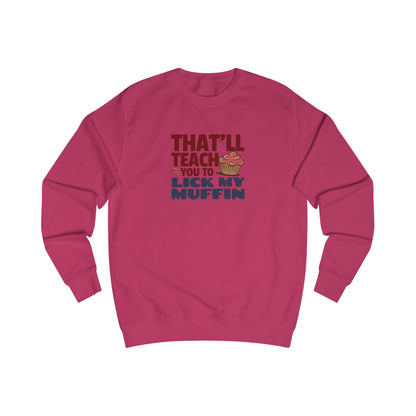 That'll Teach You to Lick My Muffin — Friends Retro Sweatshirt (Light)