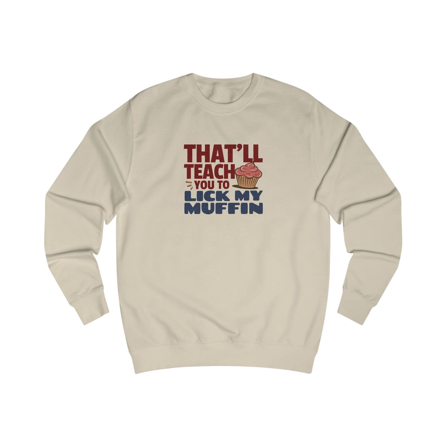 That'll Teach You to Lick My Muffin — Friends Retro Sweatshirt (Light)