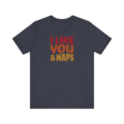 I Like You & Naps (Warm Gradient) — Retro Loungewear Tee (Dark)