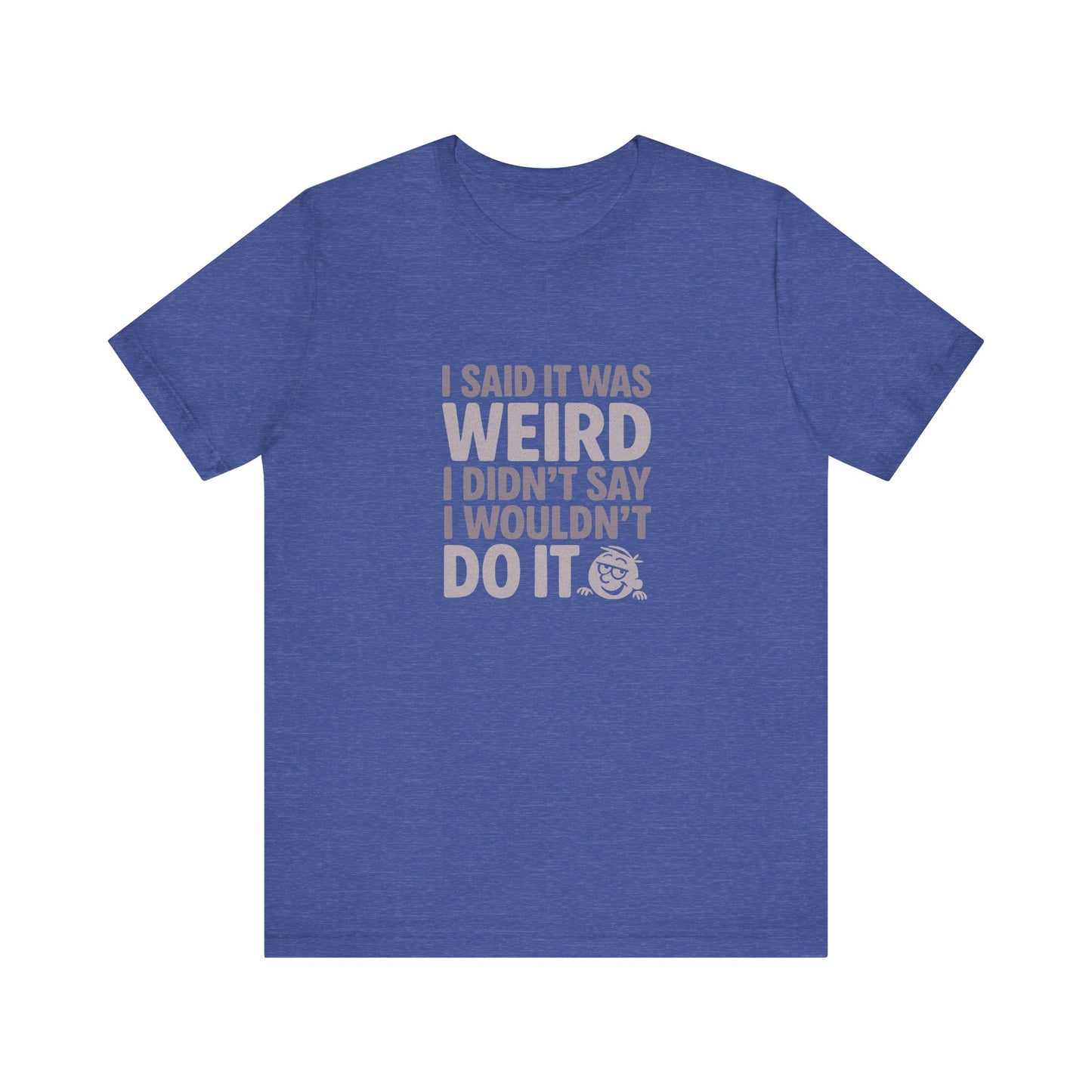 It's Weird, But I'm Interested Anyway — Retro Tee (Dark)