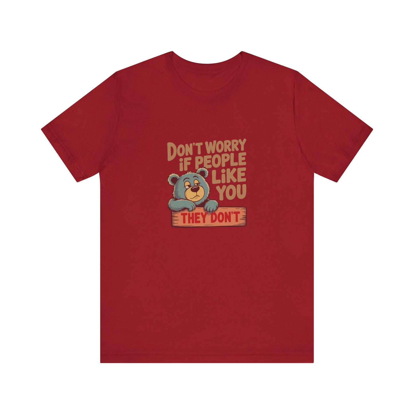 Don't Worry If People Like You (They Don't) — Retro Tee (Dark)