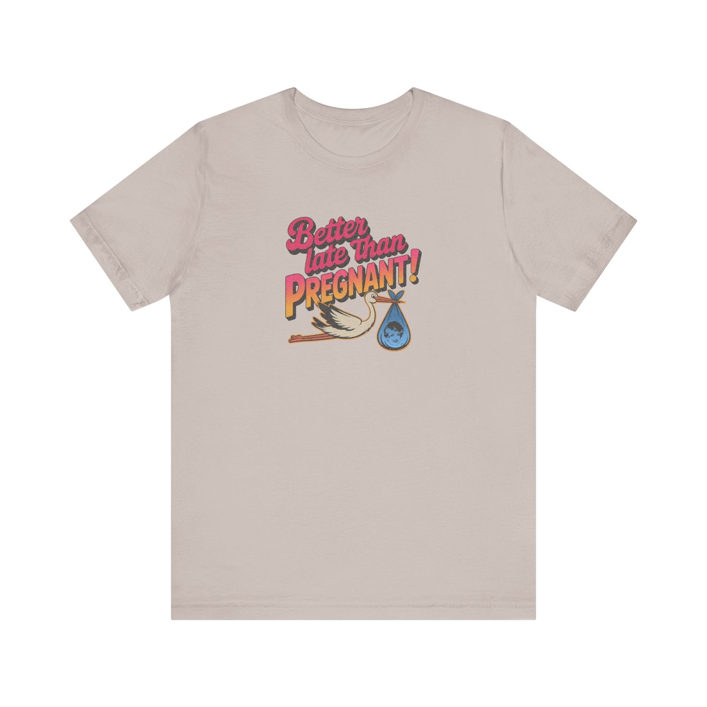 Better Late Than Pregnant! — Blanche Devereaux Retro Tee (Light)