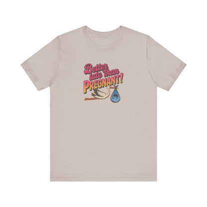 Better Late Than Pregnant! — Blanche Devereaux Retro Tee (Light)