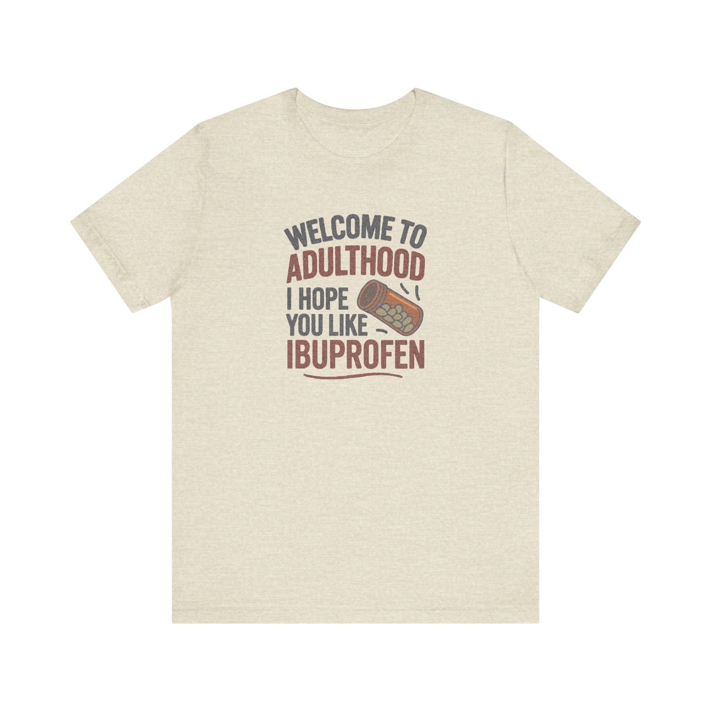 Welcome to Adulthood (Ibuprofen) — Retro Graphic Tee (Light)
