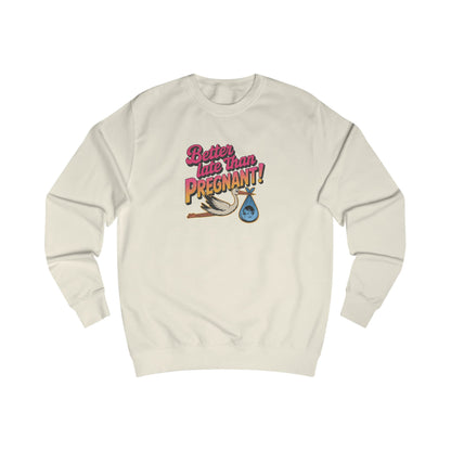 Better Late Than Pregnant! — Blanche Devereaux Sweatshirt (Light)