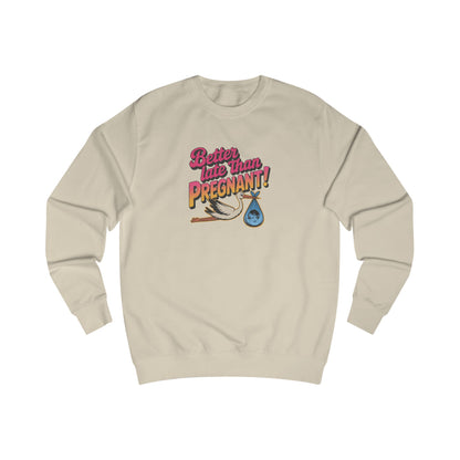 Better Late Than Pregnant! — Blanche Devereaux Sweatshirt (Light)