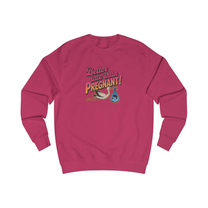 Better Late Than Pregnant! — Blanche Devereaux Sweatshirt (Light)