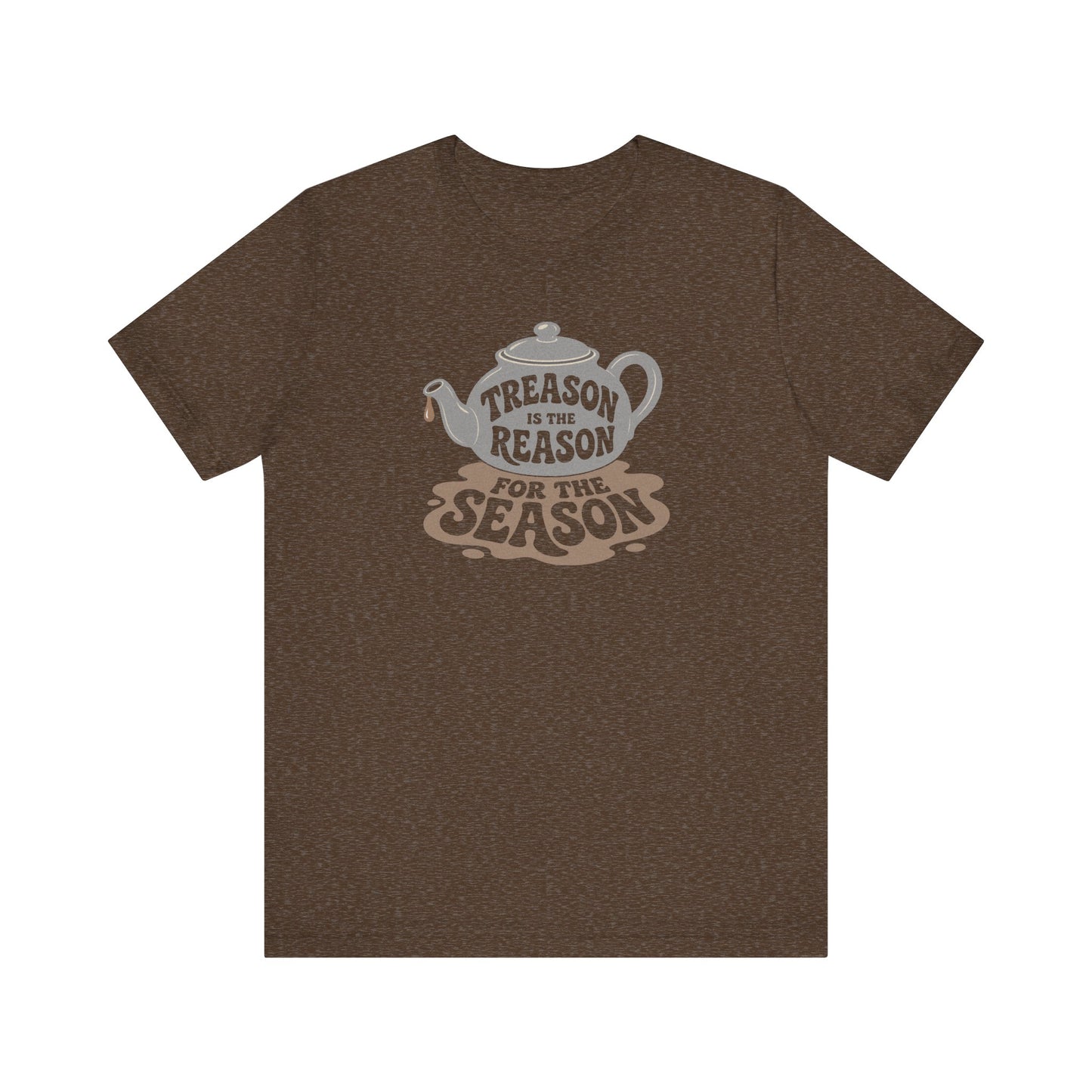Treason Is The Reason Shirt — 4th Of July Boston Tea Party T-Shirt