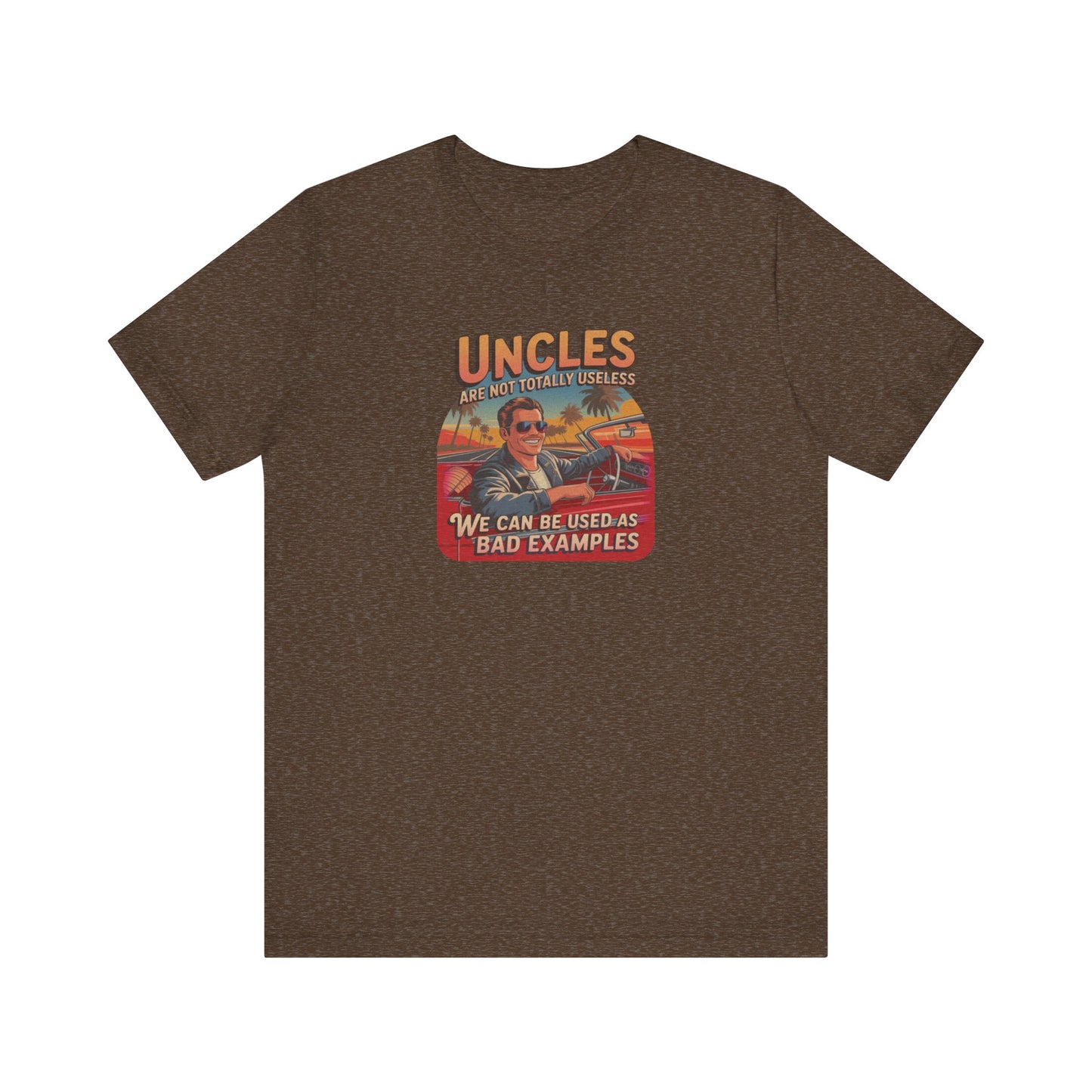 Uncles Are Not Useless (Bad Examples) — Retro Tee (Dark)