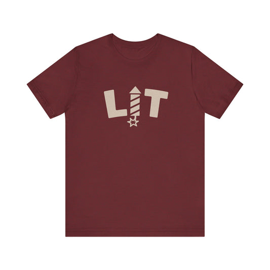 LIT Fireworks Shirt — Funny 4th of July Party Tee
