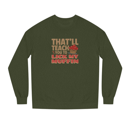 That'll Teach You to Lick My Muffin — Friends Retro Sweatshirt (Dark)