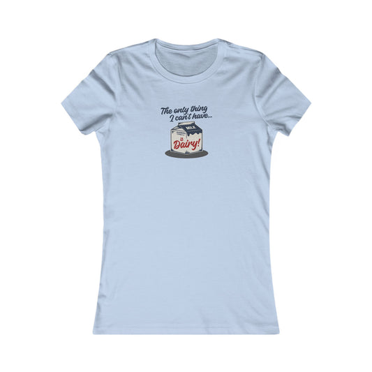 Can’t Have Dairy — Friends Jill Green Retro Women's Tee (Light)