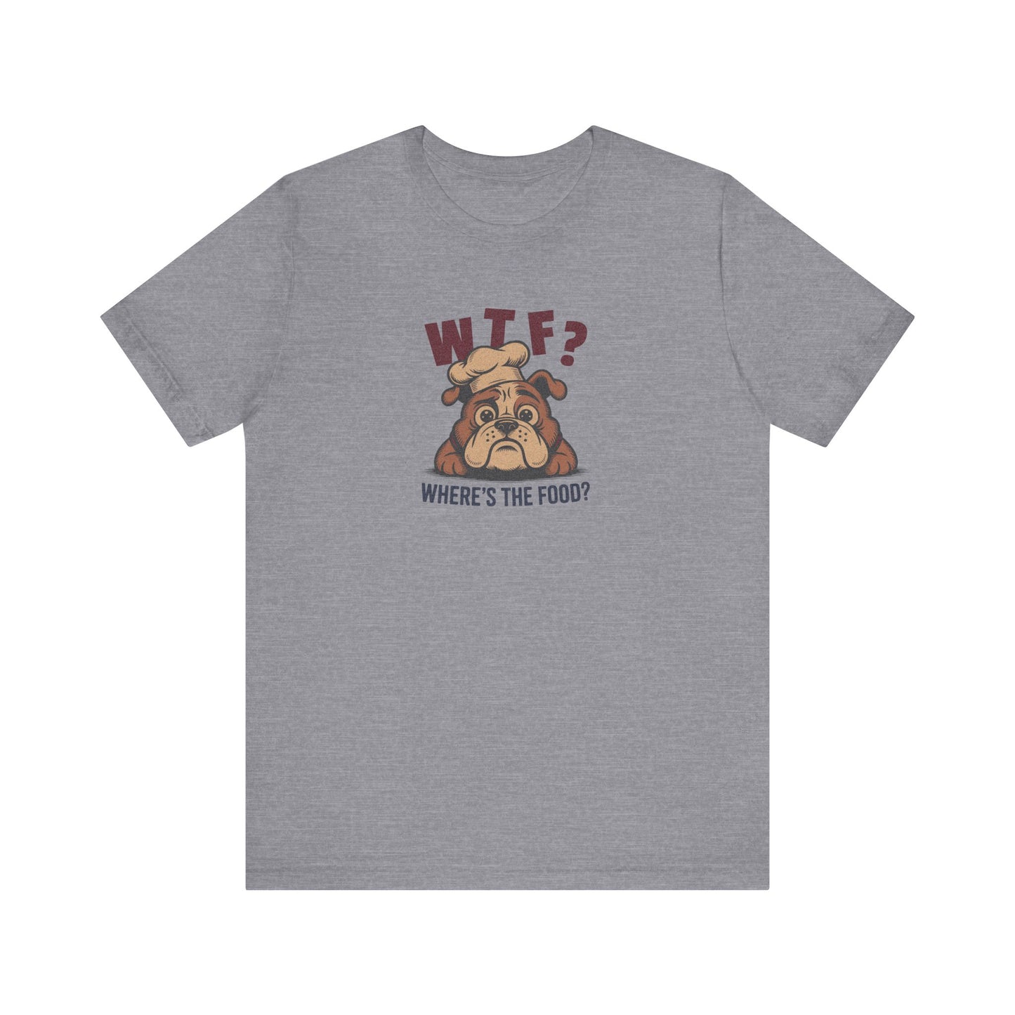 WTF? Where’s the Food? — Bulldog Chef Retro Tee (Light)