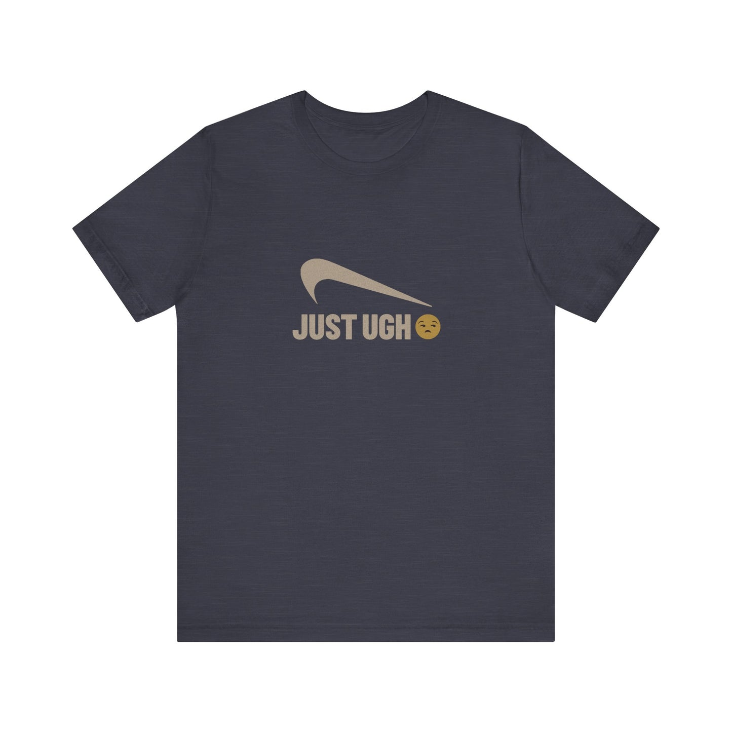 Just Ugh 😒 Athletic Parody — Retro Workout Tee (Dark)