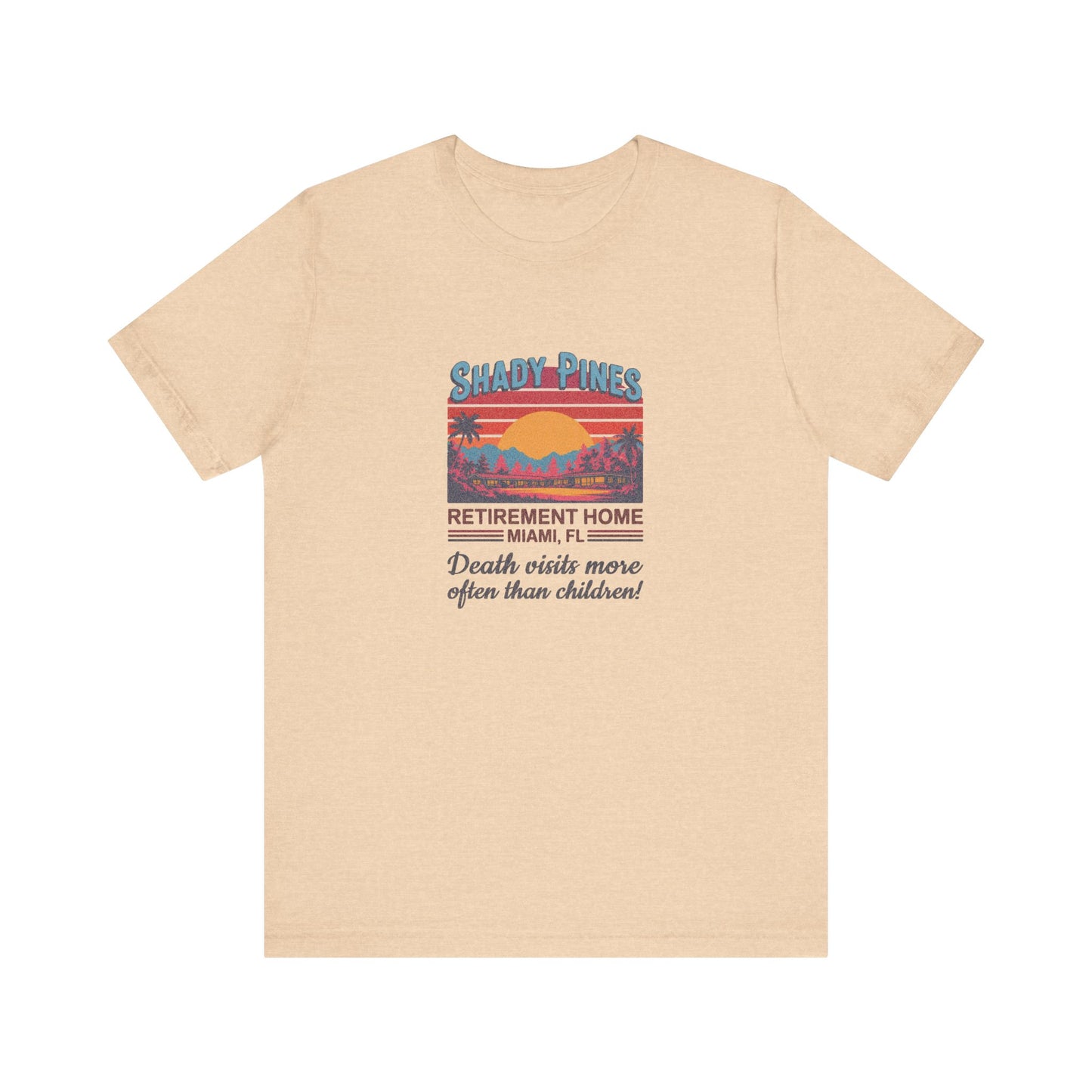 Shady Pines (Death Visits More Often Than Children) — Retro Tee (Light)