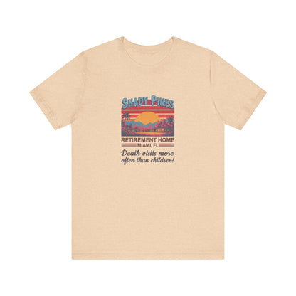 Shady Pines (Death Visits More Often Than Children) — Retro Tee (Light)