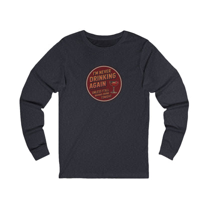 I’m Never Drinking Again (LOL) — Retro Long Sleeve (Dark)