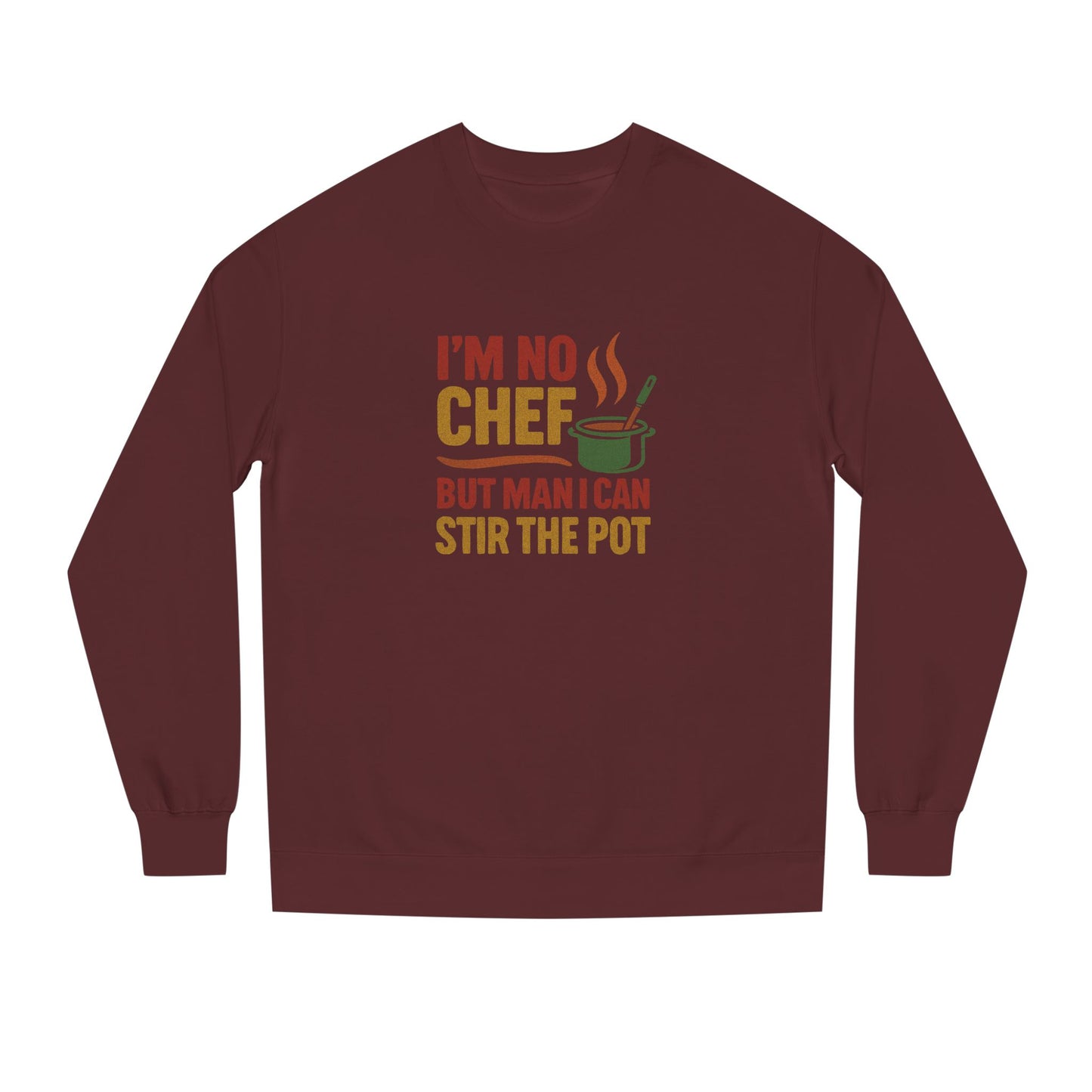 I'm No Chef, But Man I Stir the Pot — Retro Sweatshirt (Dark)