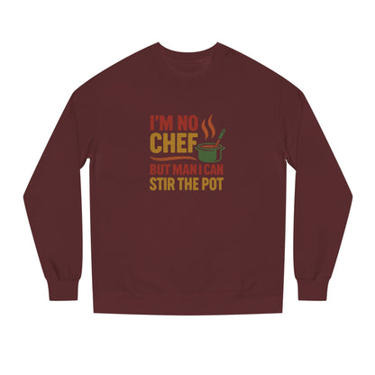 I'm No Chef, But Man I Stir the Pot — Retro Sweatshirt (Dark)