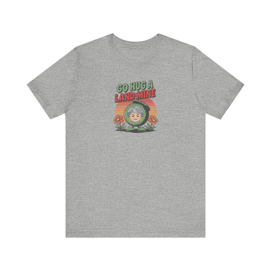 Go Hug a Land Mine — Dorothy Zbornak Retro Tee (Light)