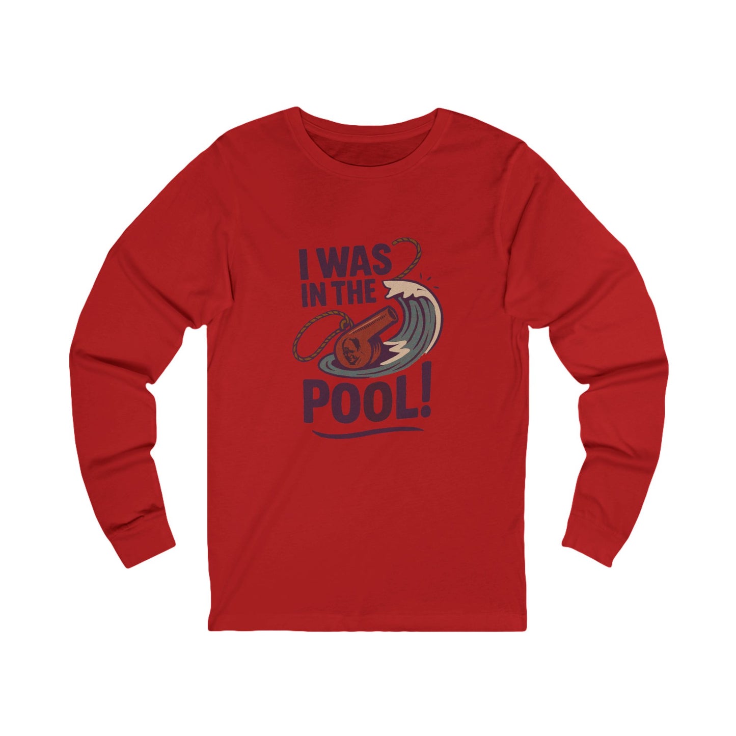 I Was in the Pool! — George Costanza Shrinkage Long Sleeve (Light)