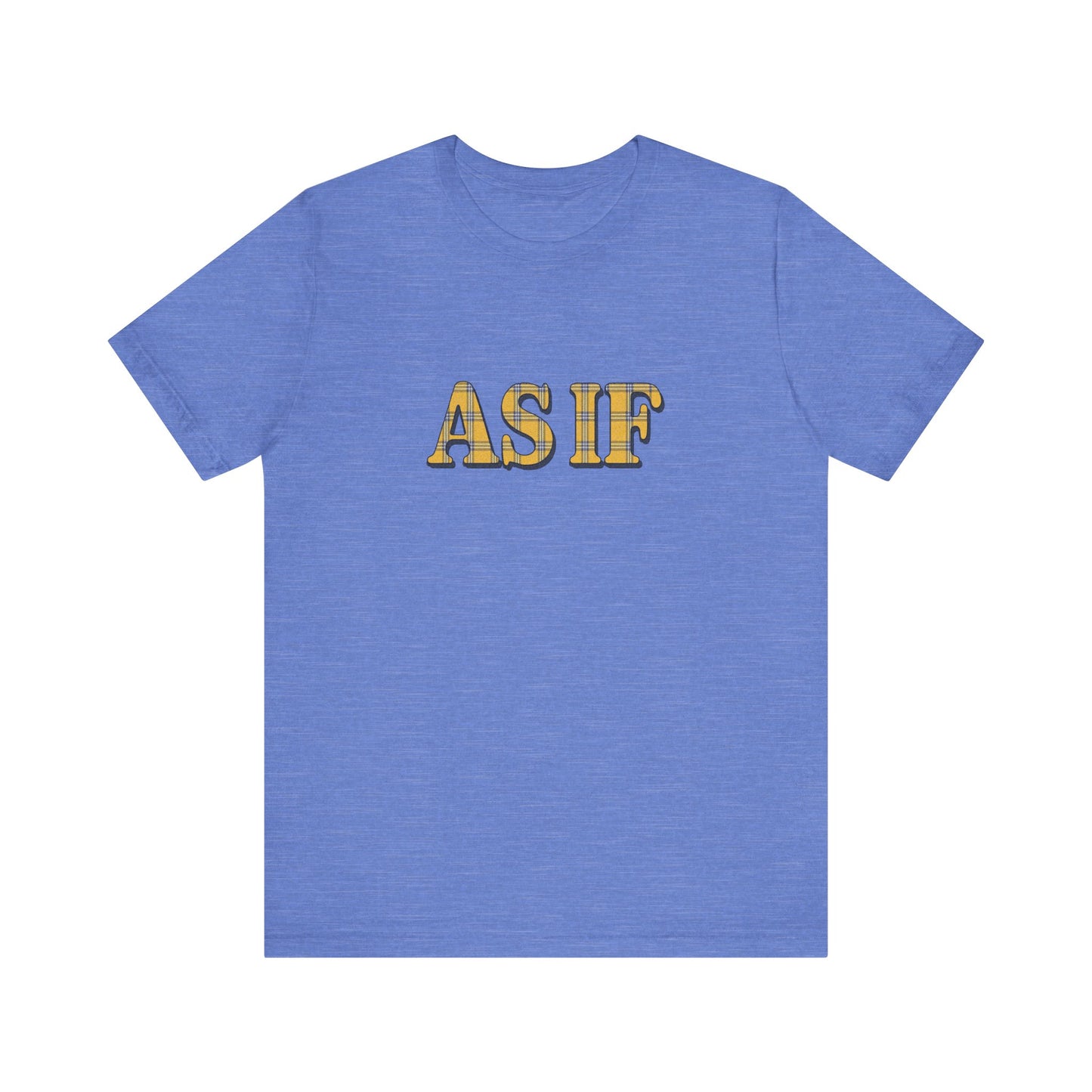 As If — Clueless Cher Horowitz Quote Retro Tee (Light)