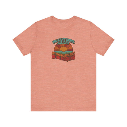 You Can't Drink All Day PSA — Retro Sunrise Tee (Light)