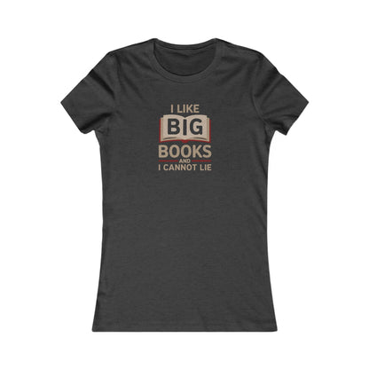 I Like Big Books and I Cannot Lie — Bibliophile Retro Women's Tee (Dark)