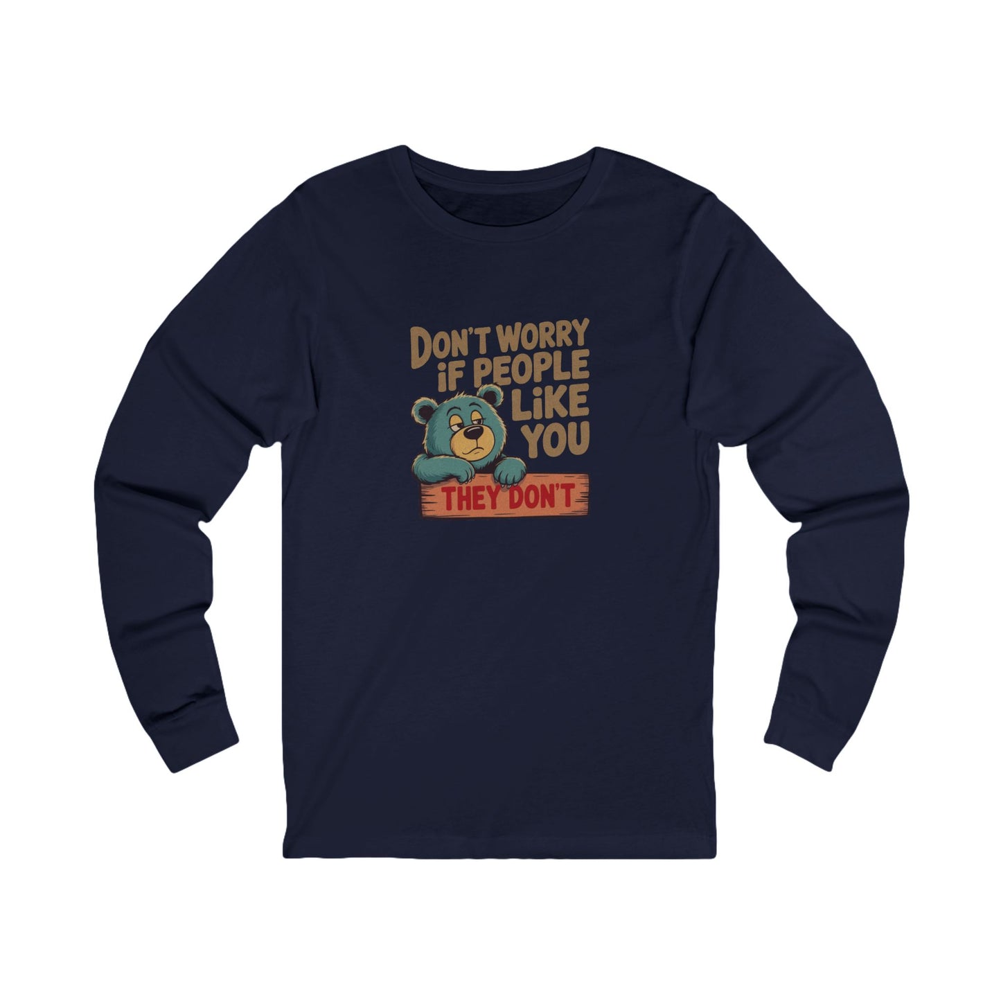 Don't Worry If People Like You (They Don't) — Retro Long Sleeve (Dark)