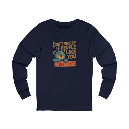 Don't Worry If People Like You (They Don't) — Retro Long Sleeve (Dark)